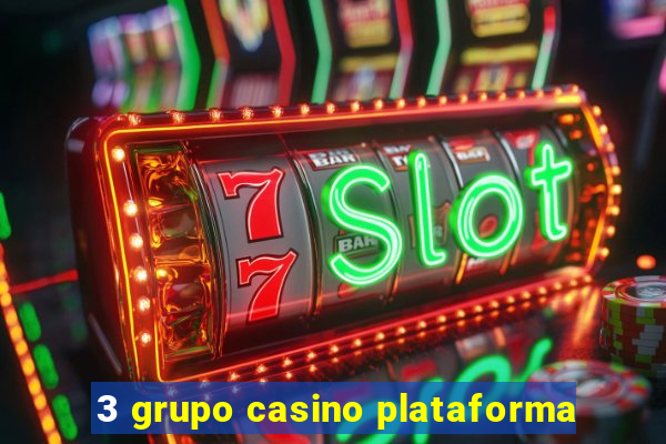 3 grupo casino plataforma